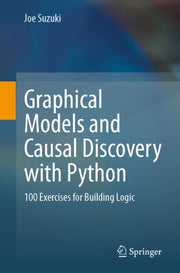Graphical Models & Causal Discovery With