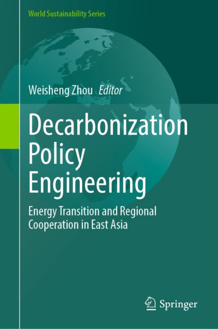 Decarbonization Policy Engineering By Zhou, Weisheng