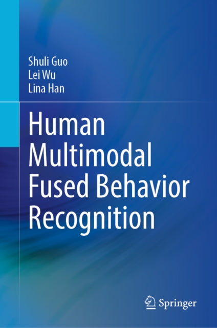Human Multimodal Fused Behavior Recognit By Guo, Shuli