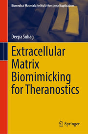 Extracellular Matrix Biomimicking For Th By Suhag, Deepa