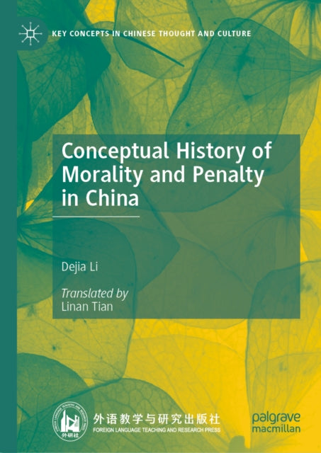 Conceptual History Of Morality And Penal By Li, Dejia