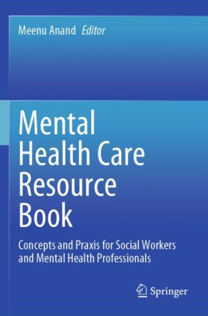 Mental Health Care Resource Book By Anand, Meenu