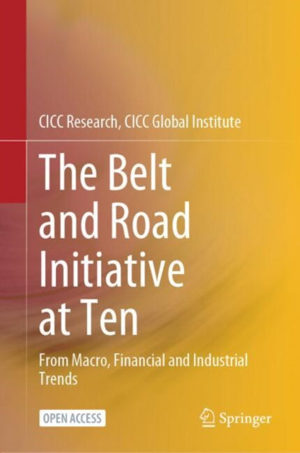 Belt & Road Initiative At Ten By Cicc Research, Cicc