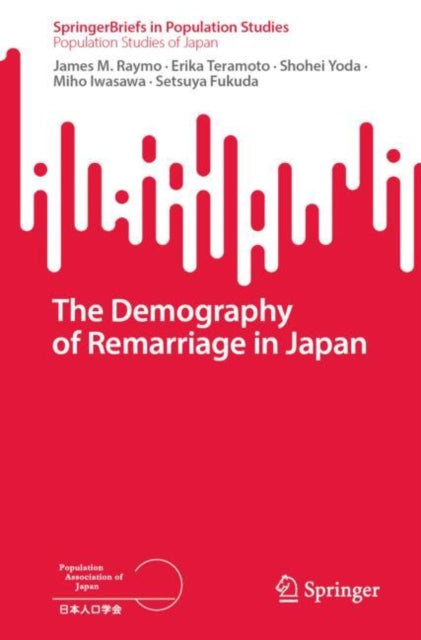 Demography Of Remarriage In Japan By Raymo, James M.