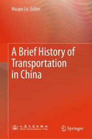 Brief History Of Transportation In China By Lu, Huapu