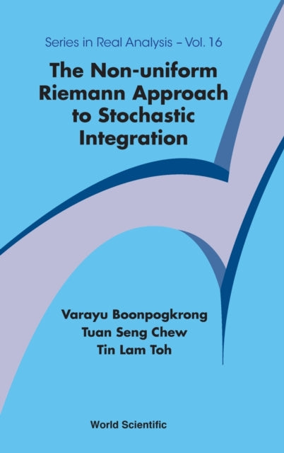 The Non-uniform Riemann Approach To Stoc By Varayu Boonpogkrong