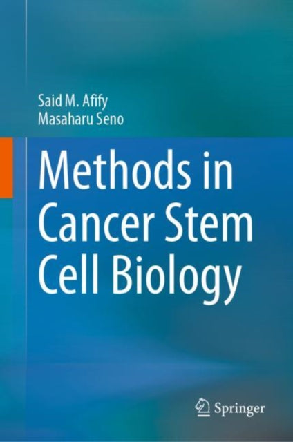 Methods In Cancer Stem Cell Biology