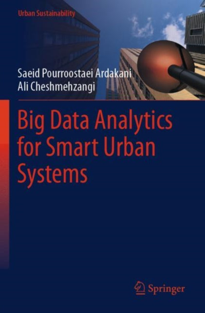 Big Data Analytics For Smart Urban Syste By Pourroostaei Ardakan