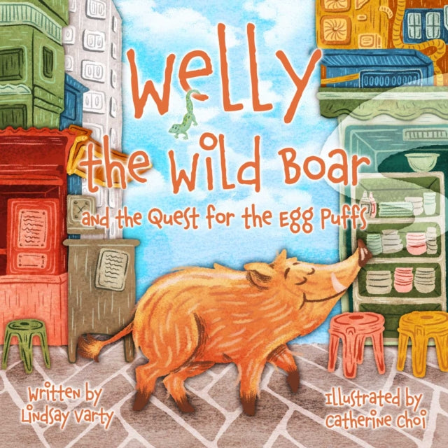 Welly The Wild Boar And The Quest For T By Lindsay Varty