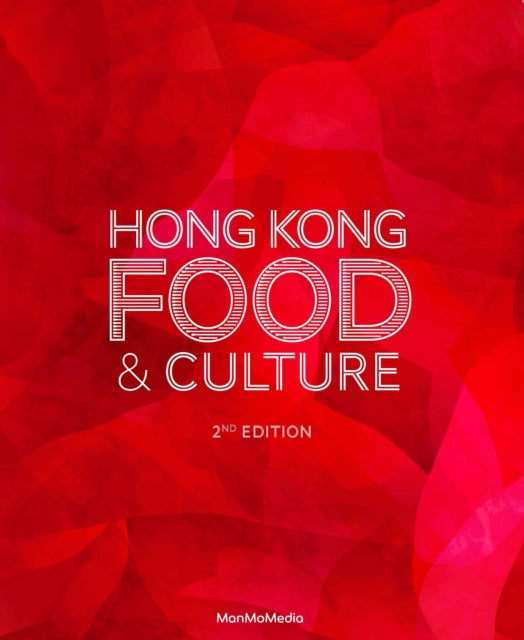 Hong Kong Food Culture By Wong, Adele