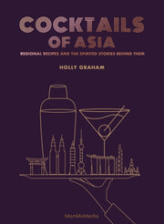Cocktails Of Asia By Graham, Holly
