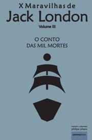 O Conto Das Mil Mortes: Navio Da Tortura By London, Jack