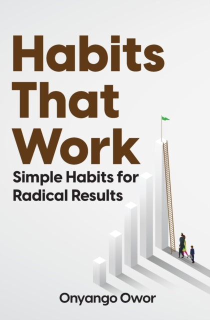 Habits That Work: Simple Habits For Radi