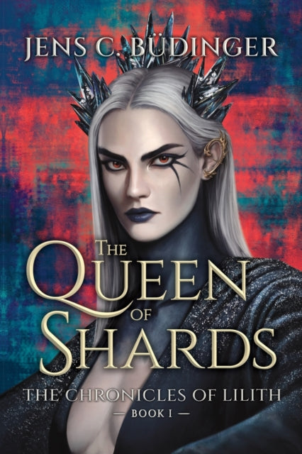 The Queen Of Shards: The Chronicles Of L By B Dinger, Jens, C.