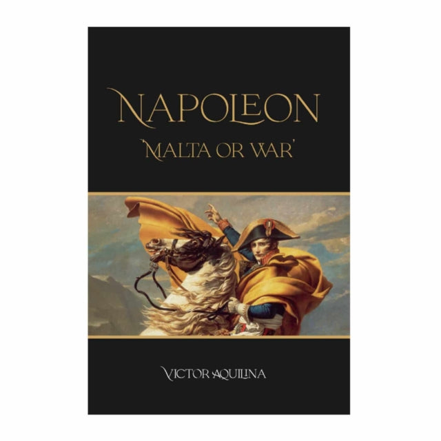 Napoleon Malta Or War By Aquilina, Victor