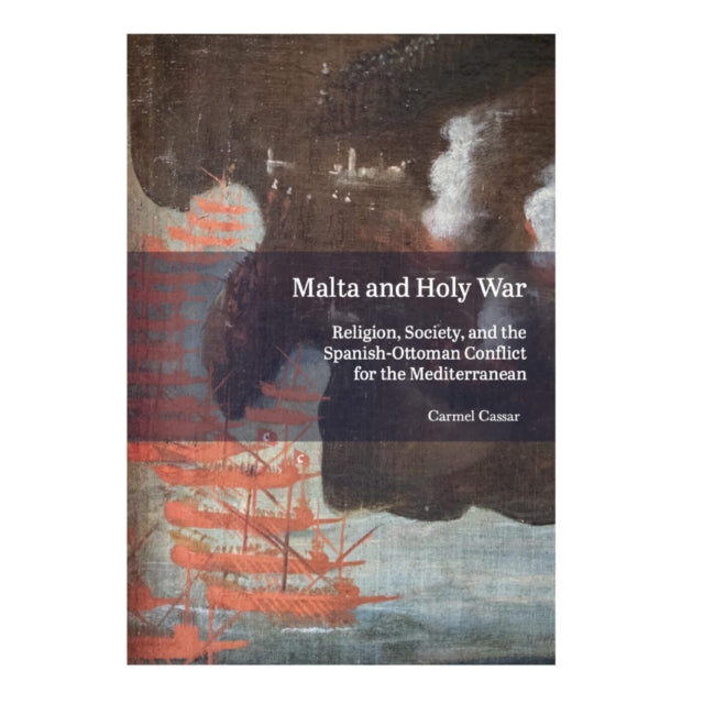 Malta & Holy War By Cassar, Carmel