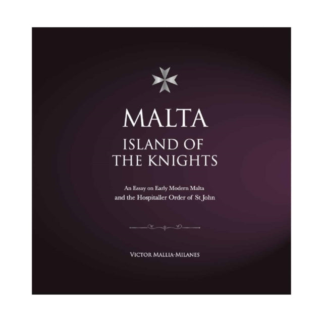 Malta Island Of The Knights By Mallia-milanes, Vict
