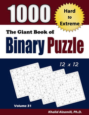 The Giant Book Of Binary Puzzle:  1000 H