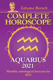 Complete Horoscope Aquarius 2021: Monthl