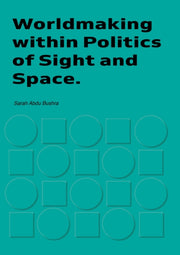 Worldmaking Within Politics Of Sights &