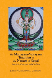 Mahayana Vajrayana Tradition Of The Newa By Gubhani, Juhee Vajra