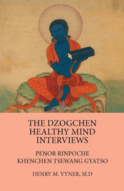 Dzogchen Healthy Mind Interviews By Vyner, Henry M.
