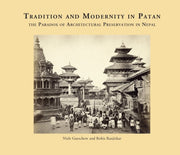 Tradition & Modernity In Patan By Gutschow, Niels
