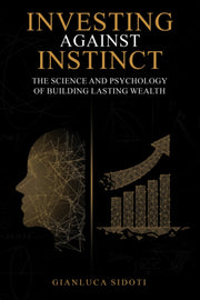 Investing Against Instinct By Sidoti, Gianluca