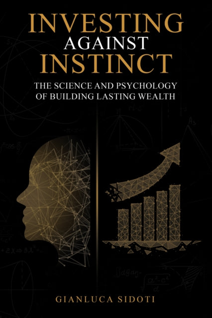 Investing Against Instinct By Sidoti, Gianluca