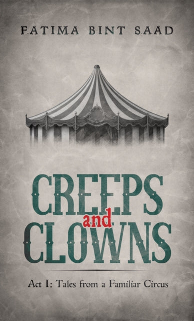 Creeps & Clowns By Bint Saad, Fatima