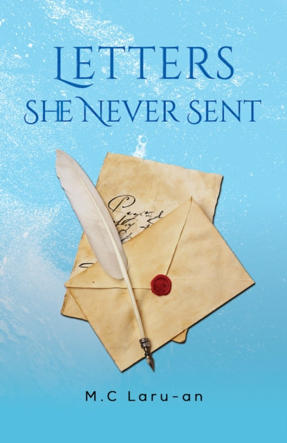 Letters She Never Sent By Laru-an, M.c