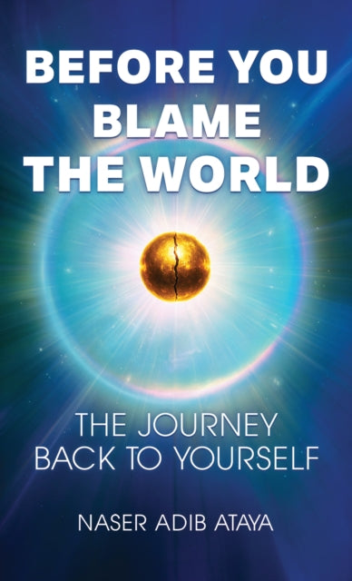 Before You Blame The World By Adib Ataya, Naser