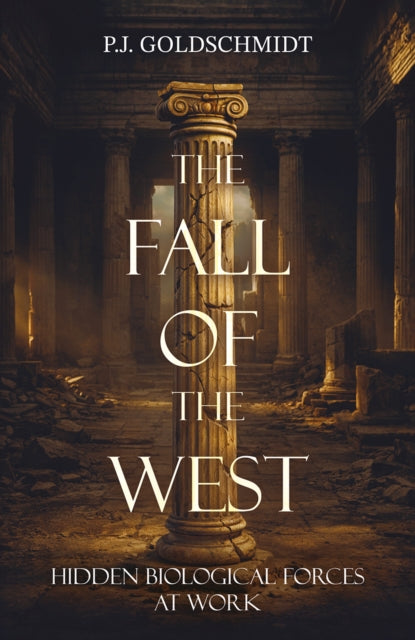 Fall Of The West By Goldschmidt, P.j.