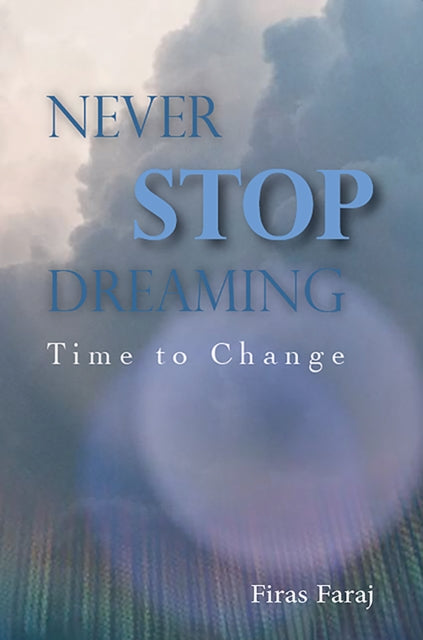 Never Stop Dreaming Time To Change