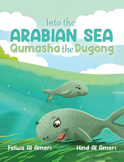 Into The Arabian Sea Qumasha The Dugong By Al Ameri, Felwa