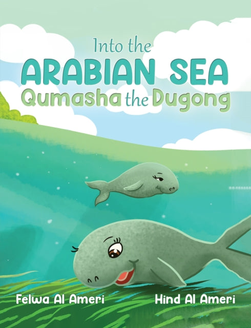 Into The Arabian Sea Qumasha The Dugong By Al Ameri, Felwa
