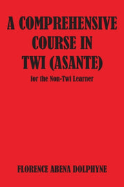 Comprehensive Course In Twi (asa By Dolphyne, Florence A