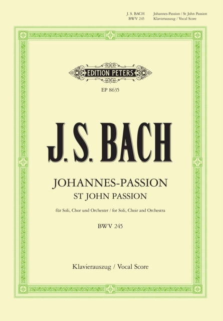 St John Passion Bwv 245 Vocal Score By Bach Johann Sebastian