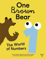 One Brown Bear The World Of Numbers By Lebrecque, Anne-m