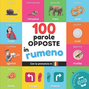 100 Parole Opposte In Rumeno: Libro Illu
