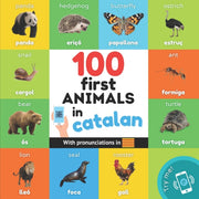 100 First Animals In Catalan: Bilingual