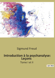 Introduction   La Psychanalyse: Le Ons:t