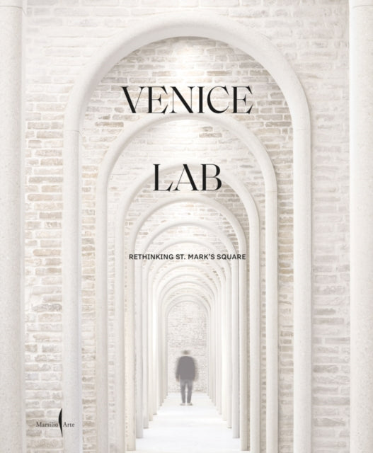 Venice Lab Reconsidering St Marks Square