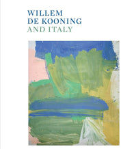 Willem De Kooning & Italy
