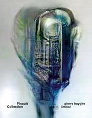 Pierre Huyghe Liminal By Huyghe Pierre