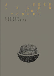 Saodat Ismailova A Seed Under Our Tongue By Ismailova, S.