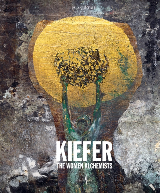 Anselm Kiefer Women Alchemists