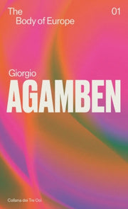 Body Of Europe By Giorgio Agamben