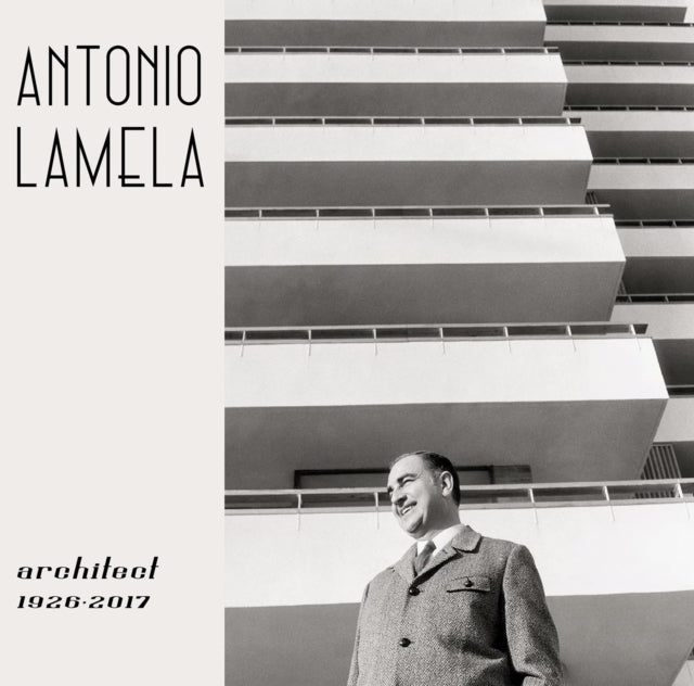 Antonio Lamela Architect 1926 2017 By Lamela De Vargas, Ca
