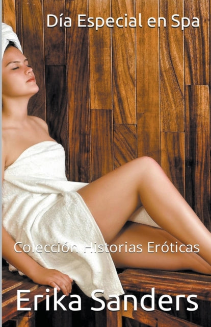 D #237 A Especial En Spa Y Otras Histori By Sanders, Erika